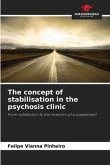 The concept of stabilisation in the psychosis clinic