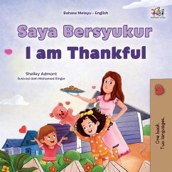 I am Thankful (Malay English Bilingual Children's Book) - Admont, Shelley; Books, Kidkiddos