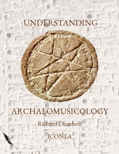 Understanding Archaeomusicology - Dumbrill, Richard
