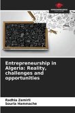 Entrepreneurship in Algeria: Reality, challenges and opportunities