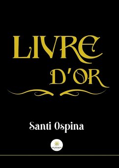 Livre d’or (eBook, ePUB) - Ospina, Santi