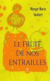 Le fruit de nos entrailles (eBook, ePUB)