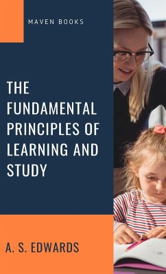 The Fundamental Principles of Learning and Study - Edwards, A. S.
