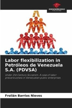 Labor flexibilization in Petróleos de Venezuela S.A. (PDVSA) - Barrios Nieves, Froilán