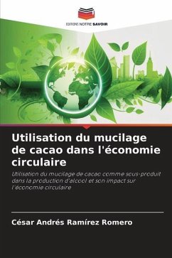 Utilisation du mucilage de cacao dans l'économie circulaire - Ramírez Romero, César Andrés