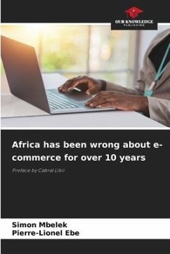 Africa has been wrong about e-commerce for over 10 years - Mbelek, Simon;Ebe, Pierre-Lionel