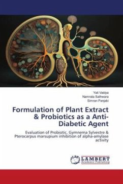 Formulation of Plant Extract & Probiotics as a Anti-Diabetic Agent - VAIDYA, YATI;Sathwara, Namrata;Panjabi, Simran