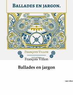 Ballades en jargon - Villon, François