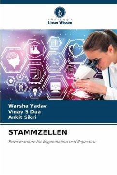 STAMMZELLEN - Yadav, Warsha;Dua, Vinay S;Sikri, Ankit