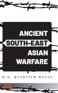 Ancient South-East Asian Warfare - Quaritch Wales, H. G.