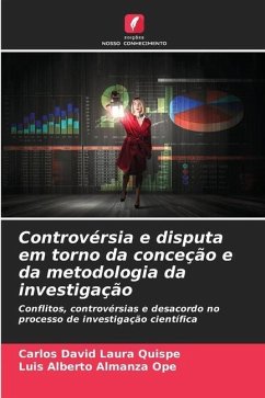 Controvérsia e disputa em torno da conceção e da metodologia da investigação - Laura Quispe, Carlos David;Almanza Ope, Luis Alberto