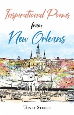 Inspirational Poems from New Orleans - Steele, Toney