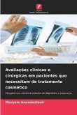 Avaliações clínicas e cirúrgicas em pacientes que necessitam de tratamento cosmético