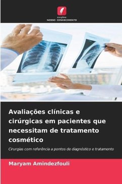 Avaliações clínicas e cirúrgicas em pacientes que necessitam de tratamento cosmético - Amindezfouli, Maryam