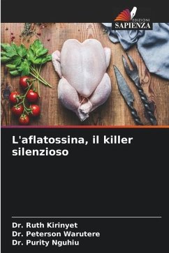 L'aflatossina, il killer silenzioso - Kirinyet, Dr. Ruth;Warutere, Dr. Peterson;Nguhiu, Dr. Purity