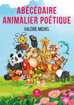 Abécédaire animalier poétique - Valérie Michel