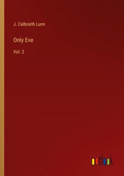 Only Eve - Lunn, J. Calbraith