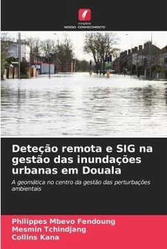 Deteção remota e SIG na gestão das inundações urbanas em Douala - Mbevo Fendoung, Philippes;Tchindjang, Mesmin;Kana, Collins