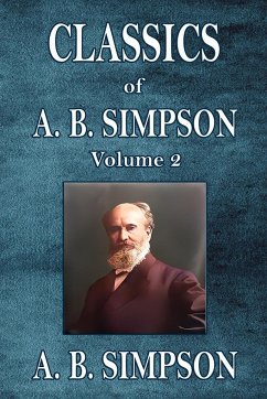Classics of A. B. Simpson - Simpson, A. B.