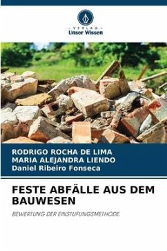 FESTE ABFÄLLE AUS DEM BAUWESEN - Rocha De Lima, Rodrigo;Liendo, Maria Alejandra;Ribeiro Fonseca, Daniel