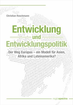 Entwicklung und Entwicklungspolitik (eBook, PDF) - Roschmann, Christian