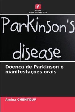 Doença de Parkinson e manifestações orais - CHENTOUF, Amina