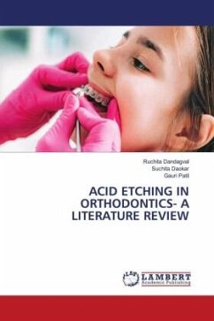 ACID ETCHING IN ORTHODONTICS- A LITERATURE REVIEW