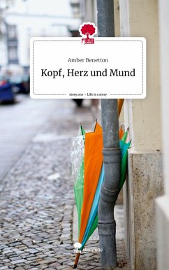 Kopf, Herz und Mund. Life is a Story - story.one - Benetton, Amber