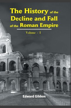 The History of the Decline King Arthur and of his Noble Knights of the Round Table Volume - I - Gibbon, Esq. Edward