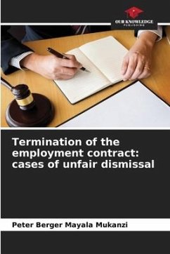 Termination of the employment contract: cases of unfair dismissal - Mayala Mukanzi, Peter Berger