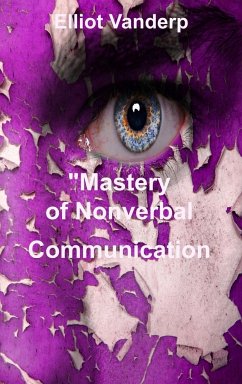 Mastery of Nonverbal Communication - Vanderp, Elliot