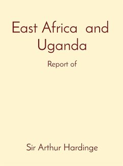 East Africa and Uganda - Hardinge, Arthur