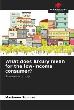 What does luxury mean for the low-income consumer? - Schulze, Marianne