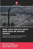 Uma nova técnica para aplicação de tensão neutra