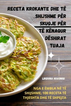 RECETA KROKANTE DHE TË SHIJSHME PËR SKUQJE PËR TË KËNAQUR DËSHIRAT TUAJA - Liridona Krasniqi