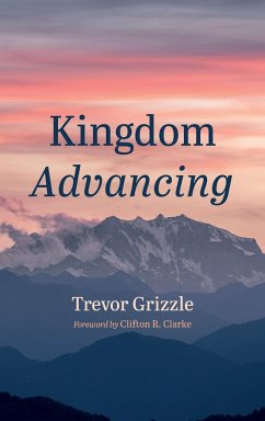 Kingdom Advancing - Grizzle, Trevor