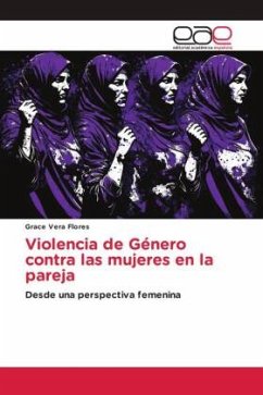 Violencia de Género contra las mujeres en la pareja - Vera Flores, Grace