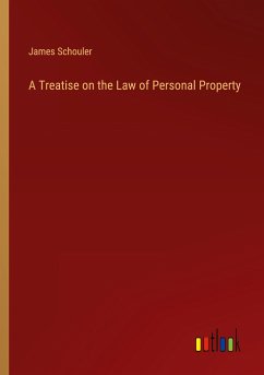 A Treatise on the Law of Personal Property