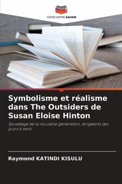 Symbolisme et réalisme dans The Outsiders de Susan Eloise Hinton - KATINDI KISULU, Raymond