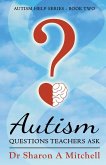 Autism Questions Teachers Ask