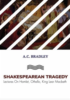 Shakespearan Tragedy - Bradley, A. C.