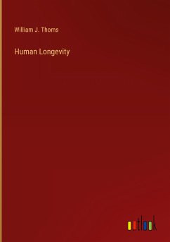 Human Longevity - Thoms, William J.