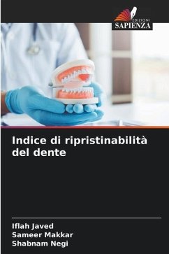 Indice di ripristinabilità del dente - Javed, Iflah;Makkar, Sameer;Negi, Shabnam