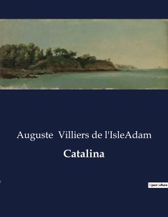 Catalina - Villiers de l'IsleAdam, Auguste