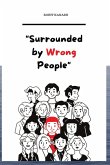 Surrounded by Wrong People Surrounded by Wrong People