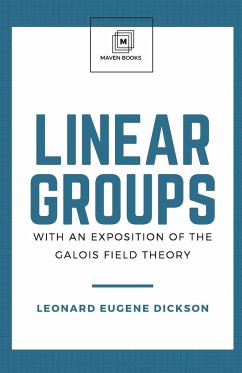 Linear Groups - Dickson, Leonard Eugene