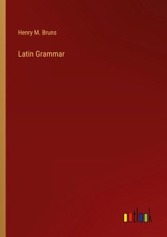 Latin Grammar - Bruns, Henry M.
