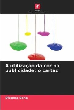 A utilização da cor na publicidade: o cartaz - Sene, Diouma