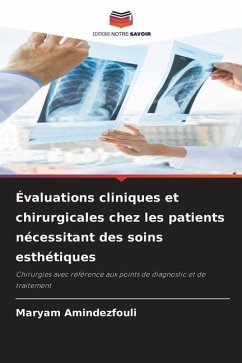 Évaluations cliniques et chirurgicales chez les patients nécessitant des soins esthétiques - Amindezfouli, Maryam