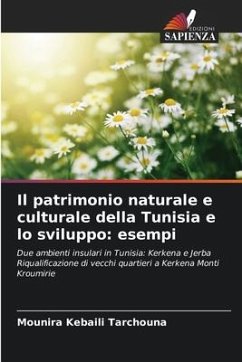 Il patrimonio naturale e culturale della Tunisia e lo sviluppo: esempi - Kebaili Tarchouna, Mounira
